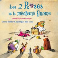 Les 2 roses et le méchant gnome par la Cie Muzic'All. Le jeudi 27 avril 2023 à Montauban. Tarn-et-Garonne.  17H00
